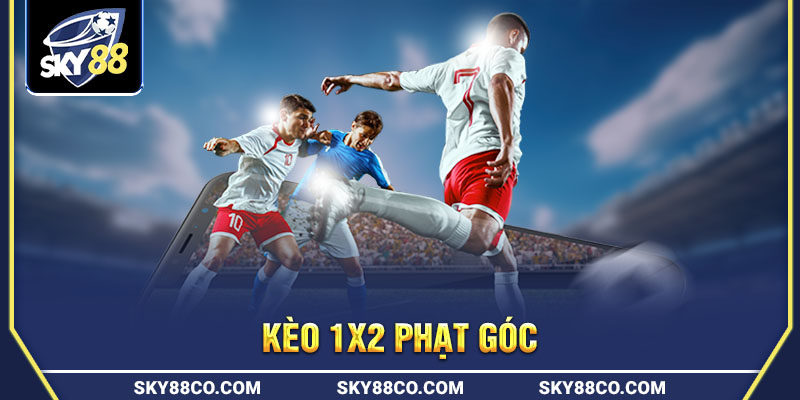 Kèo 1x2 phạt góc