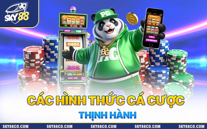 Các hình thức cá cược tài xỉu thịnh hành