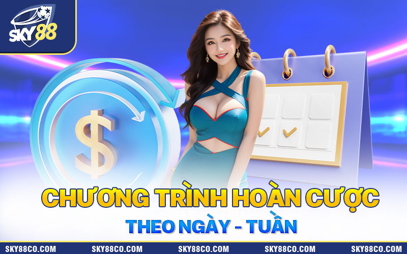 Chương trình hoàn tiền cược theo tuần