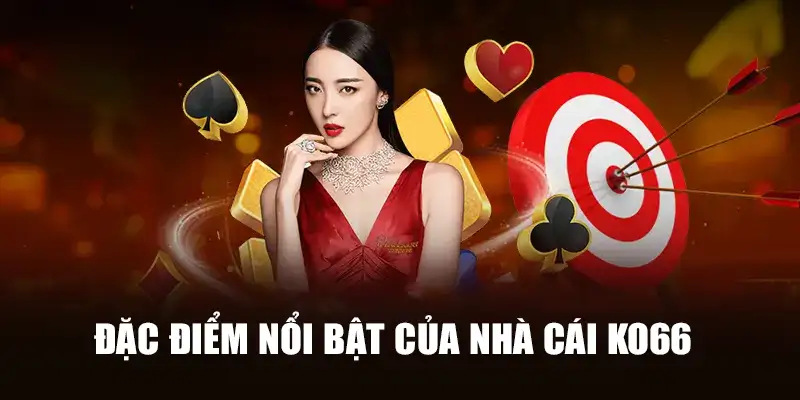 Điều đặc biệt chỉ có tại KO66